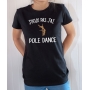T-shirt Humour : J'peux pas j'ai pole dance - Tee-shirt noir femme