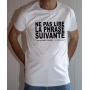 T-shirt humour : Ne pas lire la phrase suivante - Tee-shirt homme blanc