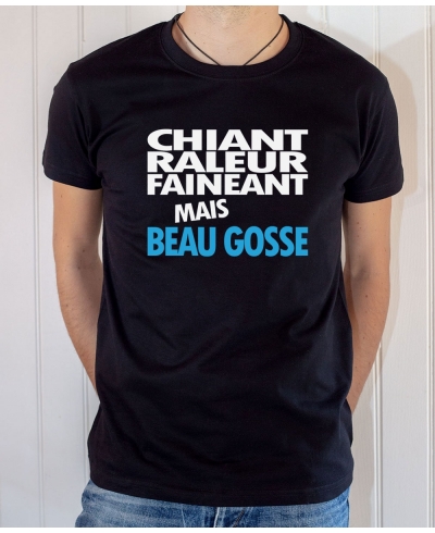 T-shirt Humour : Chiant Raleur Fainéant mais Beau Gosse - Tee-shirt noir homme