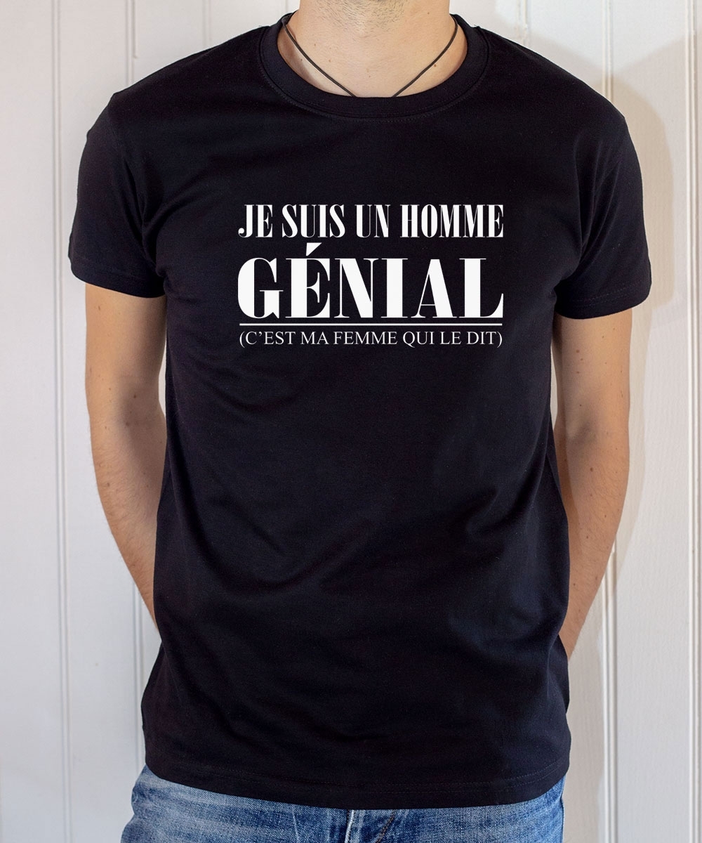  T shirt Famille  Humour Je suis un Homme G nial Ma 