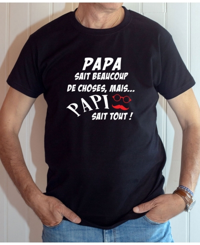 T-shirt Humour : Papa sait beaucoup de choses mais Papi sait tout - Tee-shirt noir homme