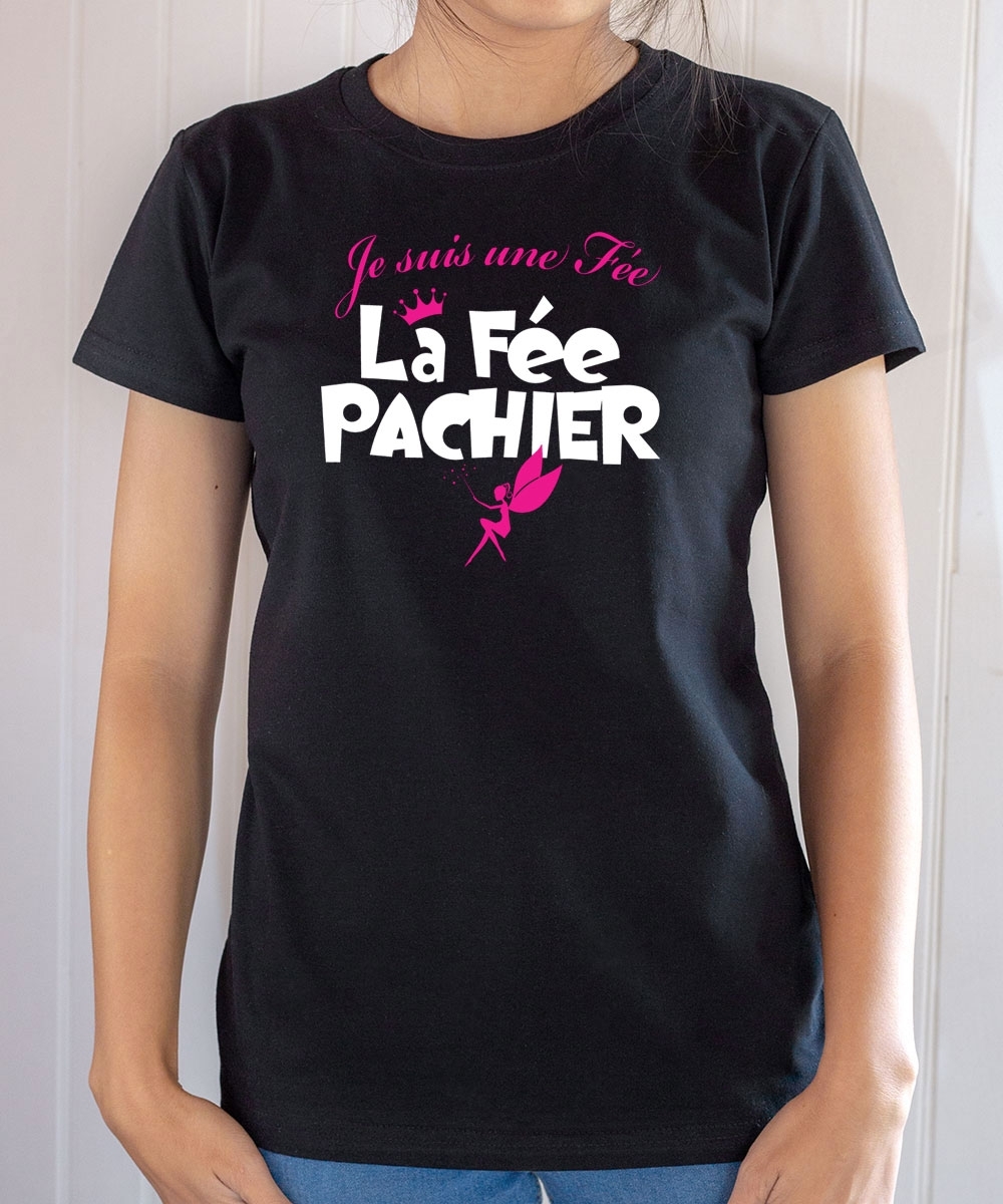 T-shirt : Je suis la fée Pachier !